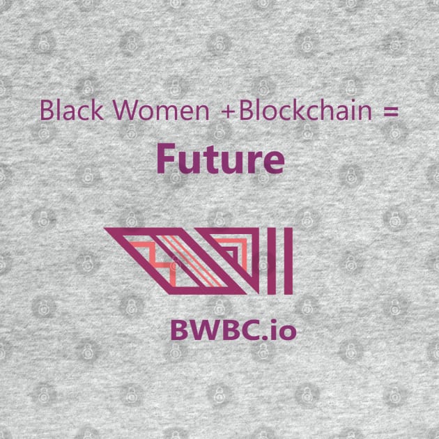 Black Women Blockchain Council Future by Black Women Blockchain Council Benefit LLC